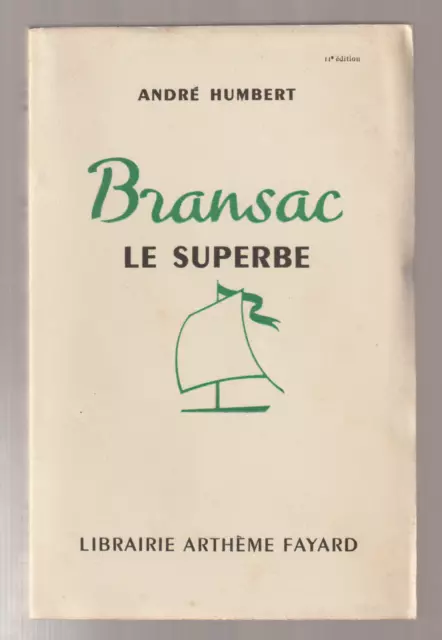 A. Humbert  Bransac le superbe  1946 Fayard  Broché Non Coupé Service Presse TBE