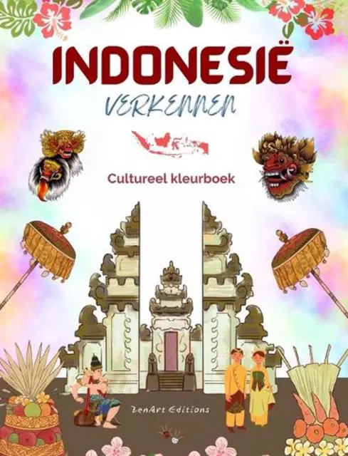 Indonesi verkennen - Cultureel kleurboek - Klassieke en eigentijdse creatieve on