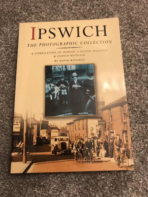 Ipswich The Photographic Collection Book By David Kindred