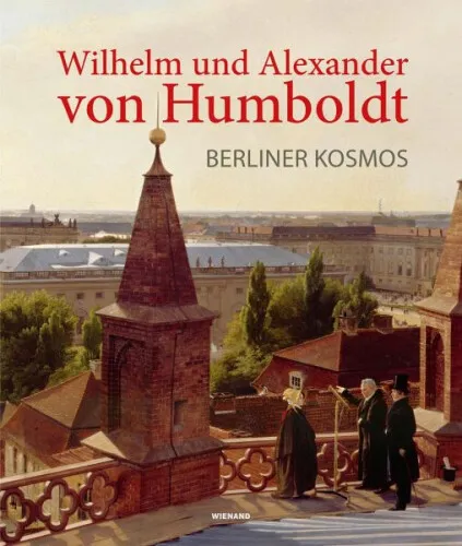 Wilhelm und Alexander von Humboldt. Berliner Kosmos|Gebundenes Buch|Deutsch