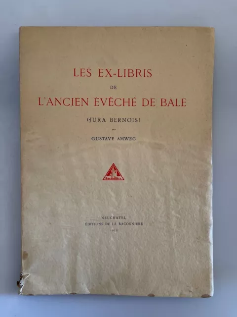 Les Ex-Libris de L'Ancien Evêché de Bale (Jura bernois). Amweg, Gustave: