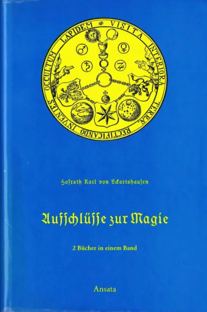 Ausschlüsse zur Magie aus geprüften Erfahrungen Reprint - Karl Eckartshausen
