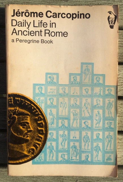 DAILY LIFE IN Ancient Rome (Jerome Carcopino - Vintage Peregrine ...