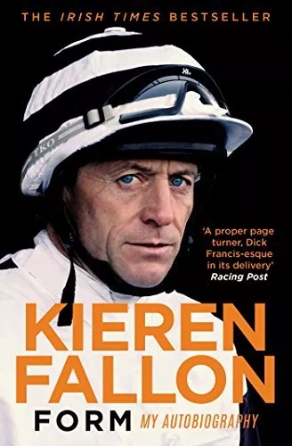 Form: My Autobiography,Kieren Fallon- 9781471166549