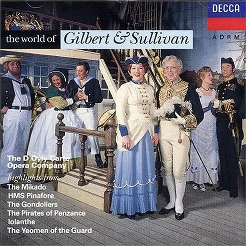 The D'Oyly Carte Opera Company : The world of Gilbert & Sullivan CD (1991)