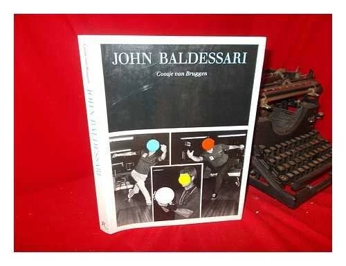 JOHN BALDESSARI By Van Coosje Bruggen - Hardcover
