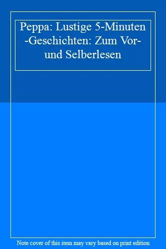 Peppa: Lustige 5-Minuten-Geschichten: Zum Vor- und Selberlesen,