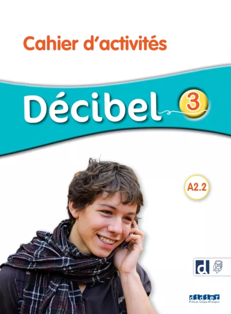 Decibel Niveau 3 - Cahier D'Activités + Didierfle.app Par Butzbach,Michèle,Neuf
