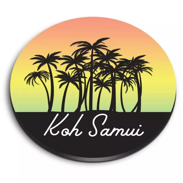 1x Round Fridge MDF Magnet Koh Samui Thailand Beach Resort #61091