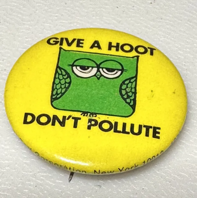 1972 Protest Pollution Give A Hoot Don’t Pollute Litter Owl Pin Pinback Button