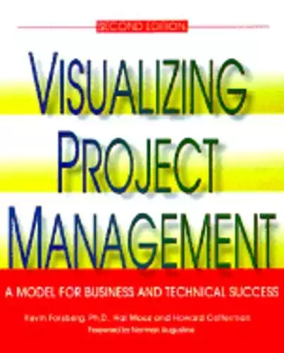 Visualizing Project Management: A Model for Business and Technical Success: Used