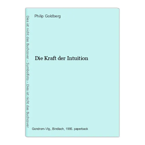 Die Kraft der Intuition Goldberg, Philip: 516885