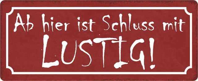 Jetzt Ist Schluss Mit Lustig