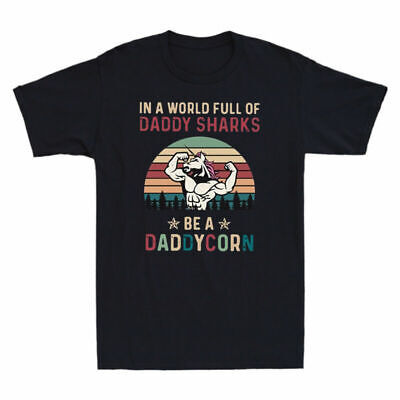 T-Shirt Funny Unicorn Men's Daddycorn Be Sharks Full Daddy A Gift World In A of