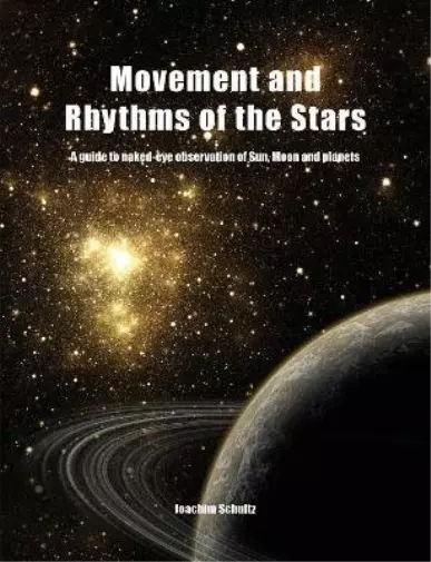 Joachim Schultz Movement and Rhythms of the Stars (Paperback)