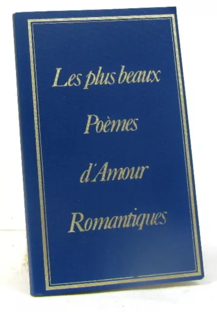 Les plus beaux poèmes d'amour romantiques | Collectif | Très bon état