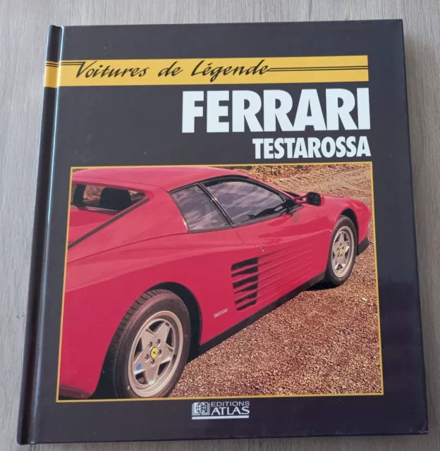 Ferrari Testarossa Voitures De Legende 128 Pages Editions Atlas Annees 90