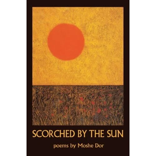 Scorched by the Sun - Paperback NEW Dor, Moshe 01/03/2012