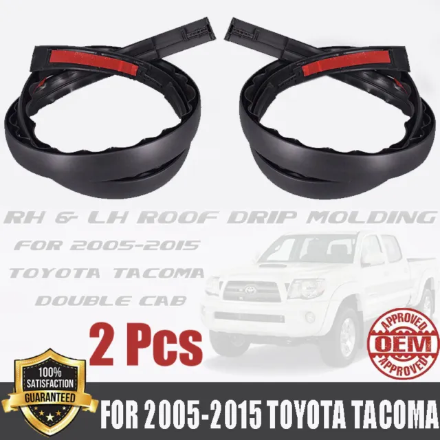 2Pcs Roof Drip Molding For 2005-2015 Toyota Tacoma Double Cab Rh&Lh 75551-04063.