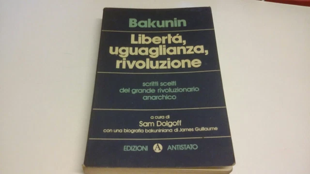 Libertà, uguaglianza, rivoluzione Bakunin 1976, 3o22