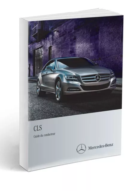 Mercedes CLS C218  2010-2018 Notice d'Utilisation Français