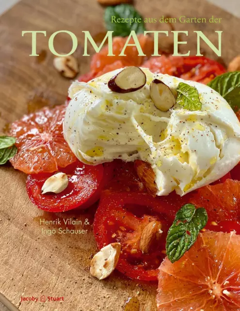 Rezepte aus dem Garten der Tomaten Ingo Schauser