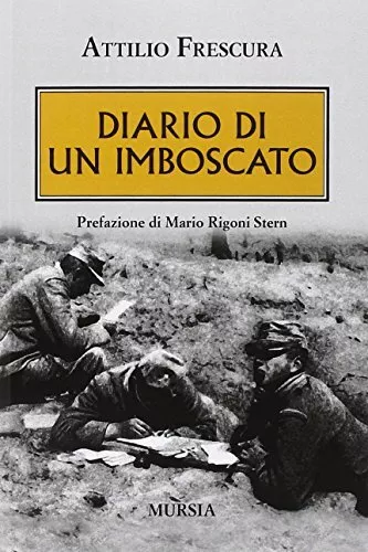 9788842555742 Diario di un imboscato: Prefazione di Mario Rigoni Stern - Attilio