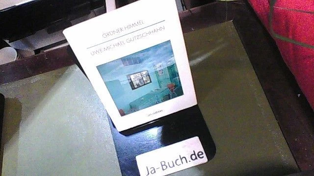 Grüner Himmel. Gutzschhahn, Uwe-Michael: