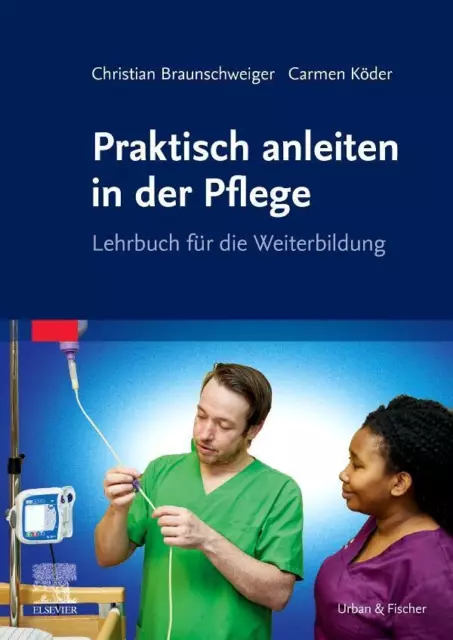 Praxisanleitung Pflege | Lehrbuch für die Weiterbildung | Carmen Köder (u. a.)