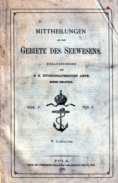 Mitteilungen aus dem Gebiete des Seewesens Pola 1877 Nr. 1   k.u.k. Kriegsmarine