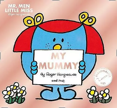 Mr Men Little Miss: My Mummy: The perfect gift for Mother’s Day, a classic illus