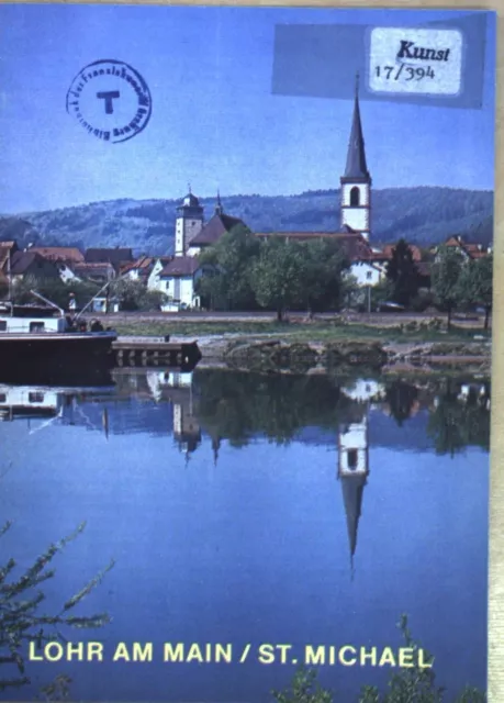 St. Michael in Lohr am Main Heft aus der Reihe: Die kleinen Deutschen Kunst- und