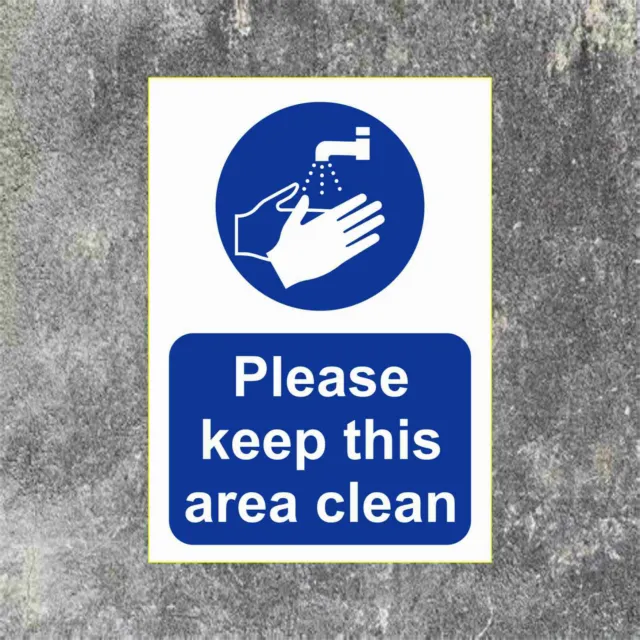 Please Keep This Area Clean Sign - / - A5/A4/A3 Sticker Or 5Mm Plastic Board