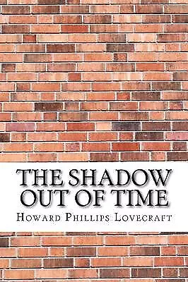 Der Schatten aus der Zeit von Howard Phillips Lovecraft - neue Kopie - 9781974417384