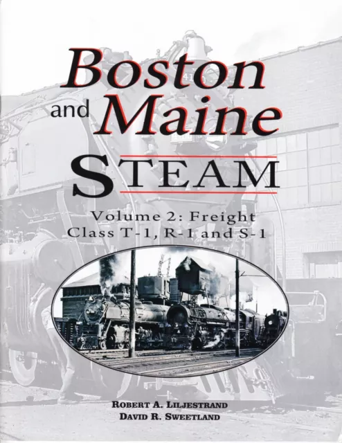 Boston and Maine Steam, Volume 2: Freight Class Railroad Book