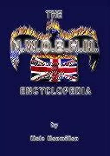 The New Wave of British Heavy Metal Encyclopedia by Macmillan, Malc