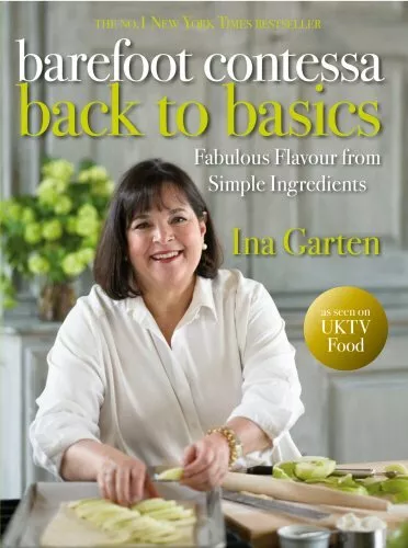 The Barefoot Contessa: Back to Basics by Garten, Ina 0593064003 The Cheap Fast