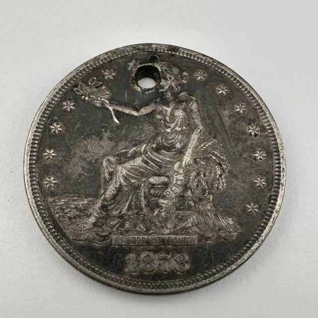 1878 Trade Silver Dollar US Coin - Holed