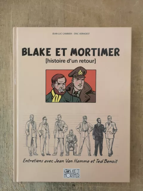 BLAKE ET MORTIMER - HISTOIRE D'UN RETOUR , entretiens - Cambier Verhoest - 1996