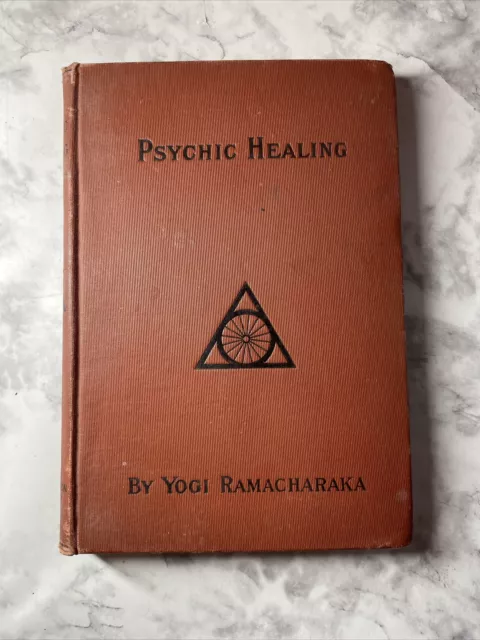 PSYCHIC HEALING By Yogi Ramacharaka 1906