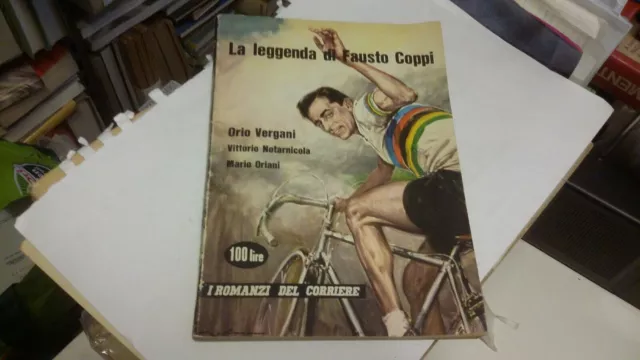 Vergani O., LA LEGGENDA DI FAUSTO COPPI, I Romanzi del Corriere 1960, 10a22