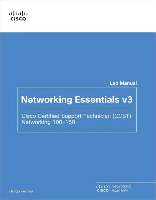 NETWORKING ESSENTIALS LAB Manual v3: Cisco Certified Support Technician ...
