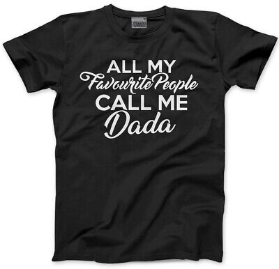 Tutti i miei preferiti mi chiamano DADA Da Uomo T-shirt PAPA 'primi Padri Giorno Regalo
