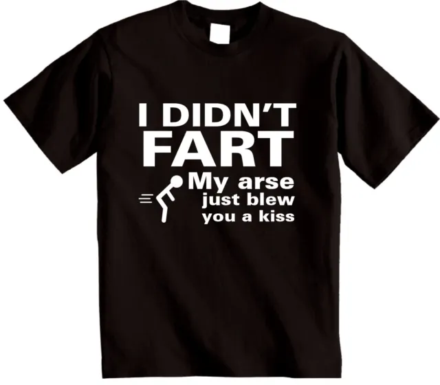 I DIDNT FART funny novelty slogan gift T-shirt mens womens joke farting t shirt