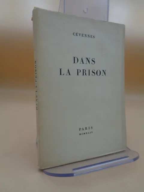 Cévennes (Jean Guéhenno) : Dans la prison Editions de Minuit 1944