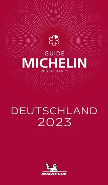 Deutschland - The Michelin Guide 2023: Restaurants (Michelin Rouge ): Restaur