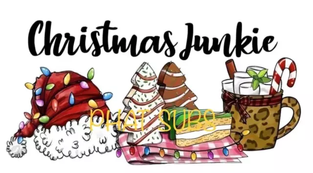 Sublimation Print Christmas Junkie Ready to Press Heat Transfer