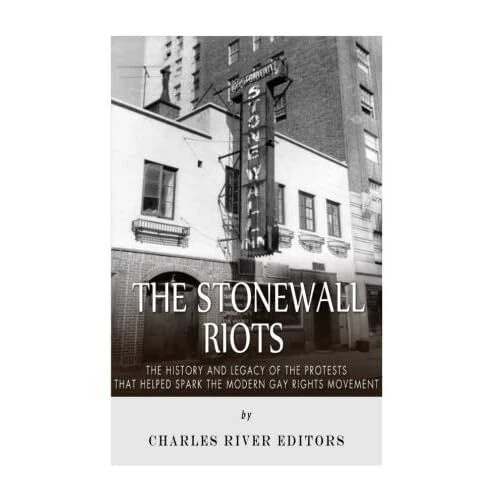 Stonewall Rio THE STONEWALL RIOTS: The History and Legacy of the Prot - Paperback NEW ...