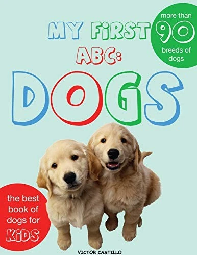 MY FIRST DOGS ABC: Dogs Breeds(Large Print Edition) by Castillo, I. New