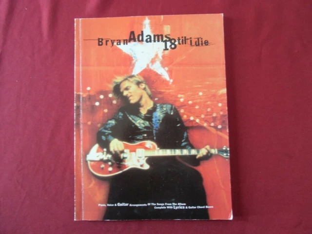 BRYAN ADAMS 18 Til I Die . Songbook sheet music piano vocal guitar